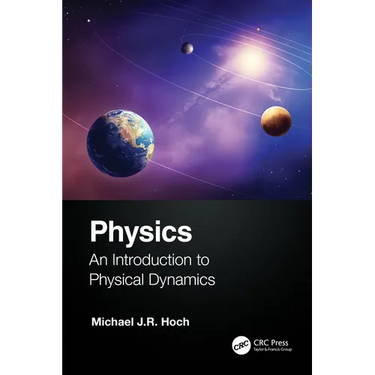 Physics: An Introduction to Physical Dynamics