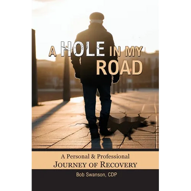 A Hole in My Road: A Personal and Professional Journey of Recovery