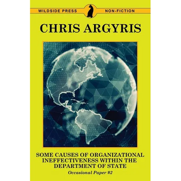 Some Causes of Organizational Ineffectiveness Within the Department of State