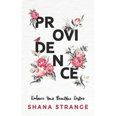Providence: Embrace Your Beautiful Destiny