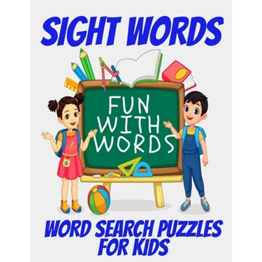 Sight Words Word Search Puzzles for Kids: Kids Word Find Puzzles with High Frquency Words - Fun Activity Book for Boosting Kids Skills with Reading an