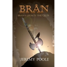 Brân: Brân's Legacy: The Celts