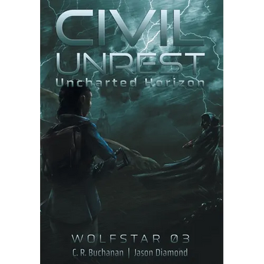 Civil Unrest: The Uncharted Horizon Serial