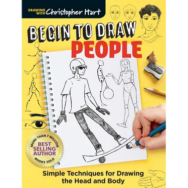 Begin to Draw People: Simple Techniques for Drawing the Head and Body
