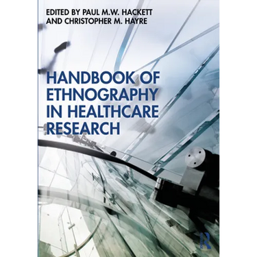 Handbook of Ethnography in Healthcare Research