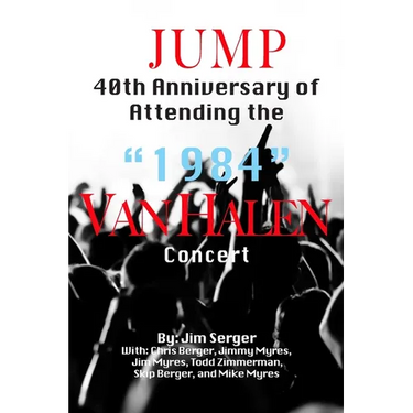 Jump: 40th Anniversary of Attending the "1984" Van Halen Concert