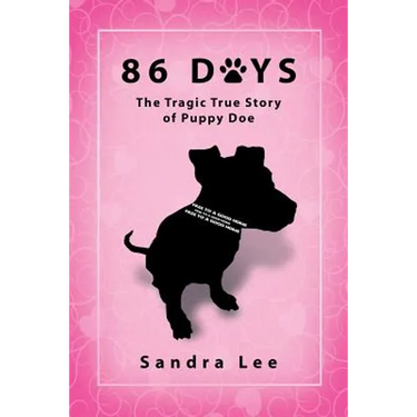 86 Days: The Tragic True Story of Puppy Doe