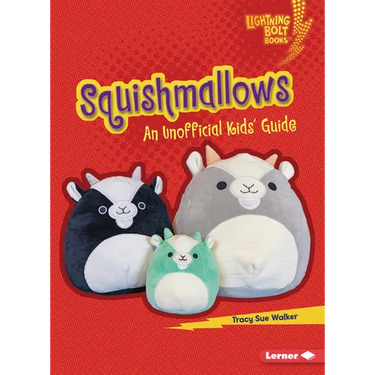 Squishmallows: An Unofficial Kids' Guide