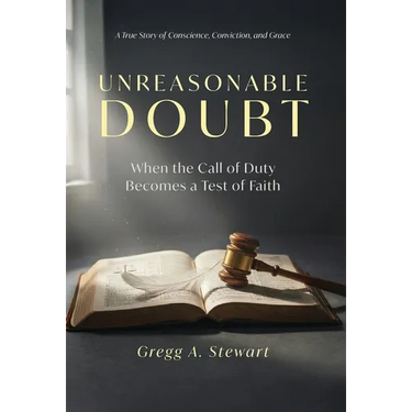 Unreasonable Doubt: A True Story of Conscience, Conviction, and Grace