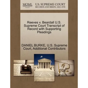 Reeves V. Beardall U.S. Supreme Court Transcript of Record with Supporting Pleadings