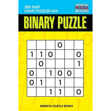 Binary Puzzle: 250 Easy Logic Puzzles 6x6