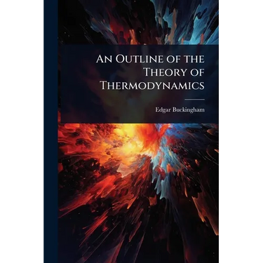 An Outline of the Theory of Thermodynamics