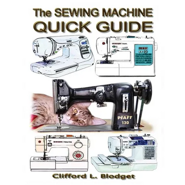 The Sewing Machine Quick Guide