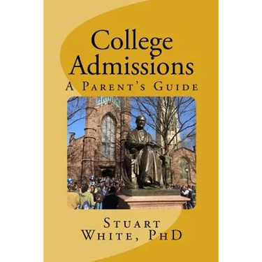 College Admissions: A Parent's Guide