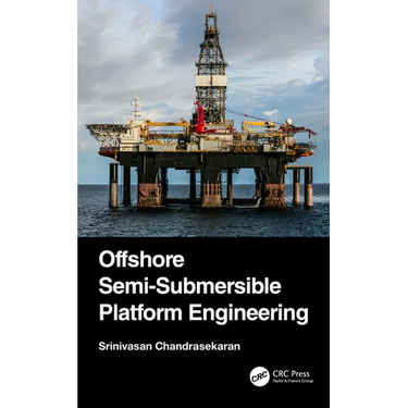 Offshore Semi-Submersible Platform Engineering