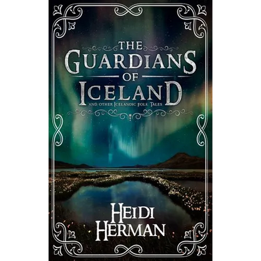 The Guardians of Iceland and other Icelandic Folk Tales