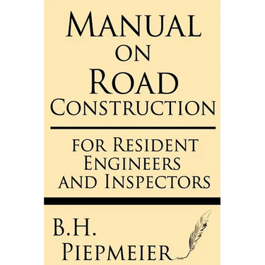 Manual on Road Construction: For Resident Engineers and Inspectors