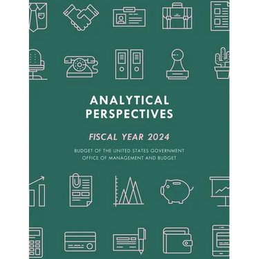 Analytical Perspectives: Budget of the United States Government Fiscal Year 2024