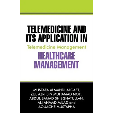 Telemedicine and Its Application in Healthcare Management: Telemedicine Management