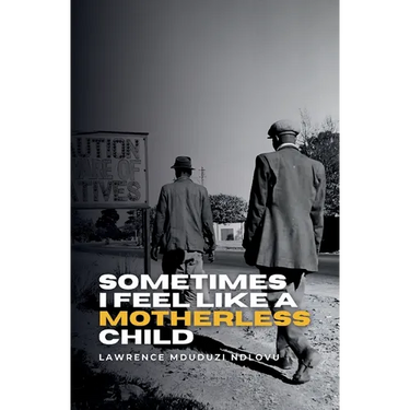 Sometimes I Feel Like a Motherless Child