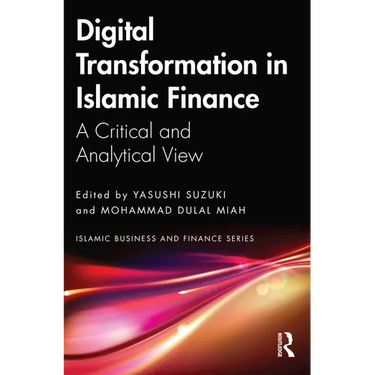 Digital Transformation in Islamic Finance: A Critical and Analytical View