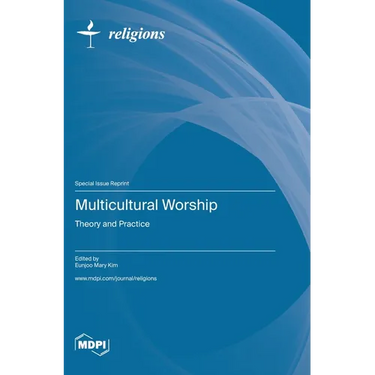 Multicultural Worship: Theory and Practice