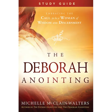 The Deborah Anointing Study Guide