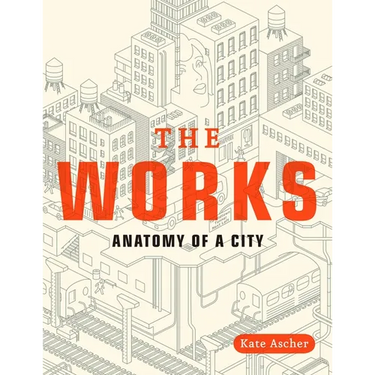 The Works: Anatomy of a City