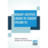 Woman's Institute Library Of Cookery (Volume IV): Salads And Sandwiches, Cold And Frozen Desserts, Cakes, Cookies, And Puddings, Pastries And Pies