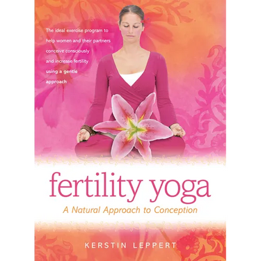Fertility Yoga: A Natural Approach to Conception