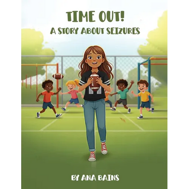 Time Out!: A Story about Seizures