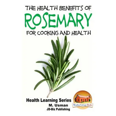 Health Benefits of Rosemary For Cooking and Health