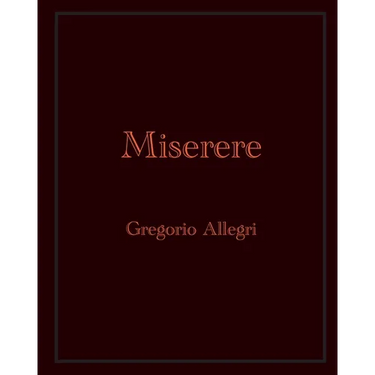 Miserere: Gregorio Allegri