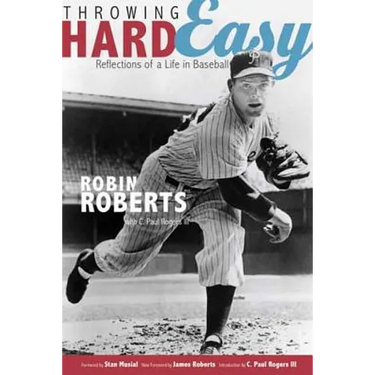 Throwing Hard Easy: Reflections on a Life in Baseball