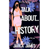 Talk About... History