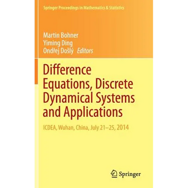 Difference Equations, Discrete Dynamical Systems and Applications: Icdea, Wuhan, China, July 21-25, 2014