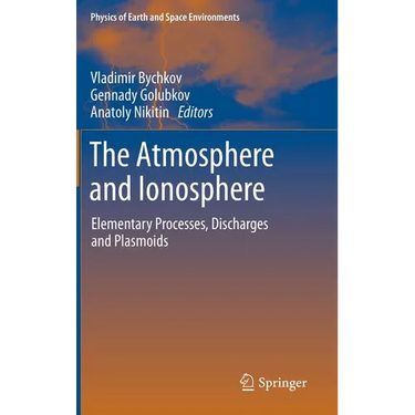 The Atmosphere and Ionosphere: Elementary Processes, Discharges and Plasmoids