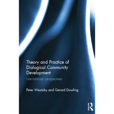 Theory and Practice of Dialogical Community Development: International Perspectives