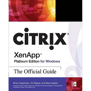 Citrix Xenapp Platinum Edition for Windows: The Official Guide