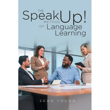 The Speak Up! Method of Language Learning
