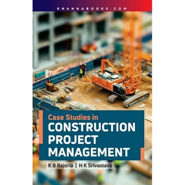 Case Studies in Construction Project Management