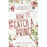How to Catch a Prince: A hidden royalty, fake boyfriend MM romance