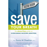 Save Your Breath: The Stress-Free Guide on OVERCOMING NICOTINE ADDICTION