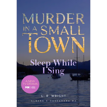 Sleep While I Sing: Murder in a Small Town