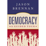 Democracy: A Guided Tour