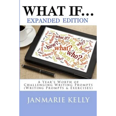 What If...: A Year's Worth of Challenging Writing Prompts (Writing Prompts & Exercises)