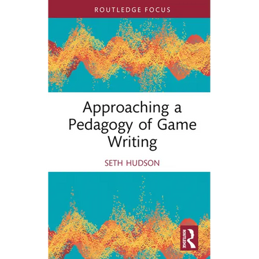 Approaching a Pedagogy of Game Writing