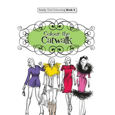 Really COOL Colouring Book 4: Colour The Catwalk