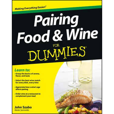 Pairing Food and Wine For Dummies