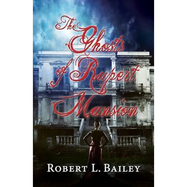 The Ghosts of Rupert Mansion
